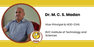 BVC Institute of Technology and Sciences, Vice-Principal & HOD-CIVIL: Dr. M. C. S. Madan Interview